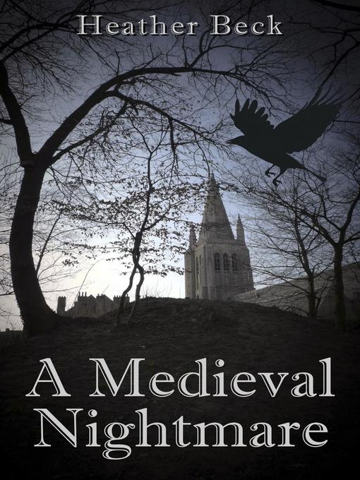 Title details for A Medieval Nightmare by Heather Beck - Available